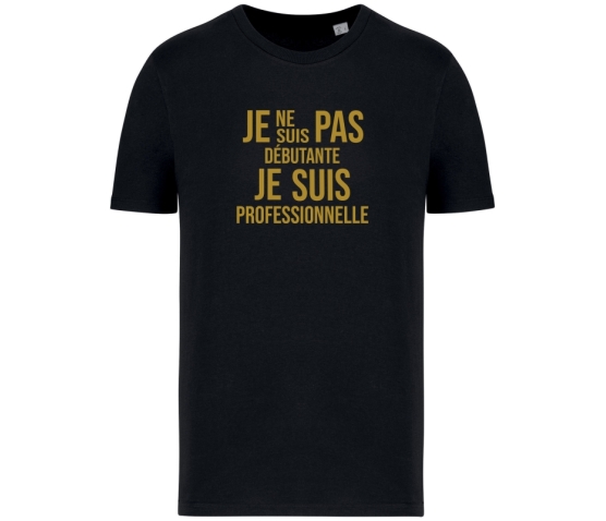 T-Shirt - Je ne suis pas débutante-Noir