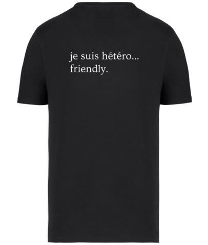 TEE-SHIRT - JE SUIS HÉTÉRO... FRIENDLY