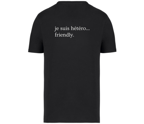 TEE-SHIRT - JE SUIS HÉTÉRO... FRIENDLY